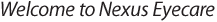 Welcome to Nexus EyeCare