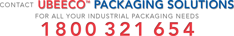 contact Ubeeco Packaging Solutions - 1800 321 654 - for all your industrial packaging needs